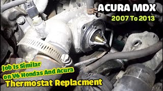 HONDA / Acura V6 Thermostat replacement Acura MDX Honda pilot, odyssey, Ridgeline, Accord