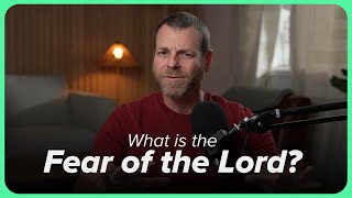 What is the Fear of the Lord?