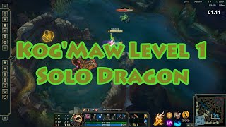 Kog'Maw Level 1 Solo Dragon Season 12 [1:09.50]