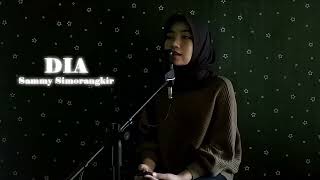 Dia - Sammy Simorangkir (Cover by Laila)