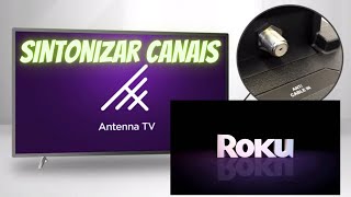 Como sintonizar canais abertos da sua região na TV ROKU  passo a passo