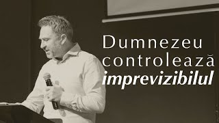 Dumnezeu controlează imprevizibilul | Claudiu Bârlea | Relevant Cluj