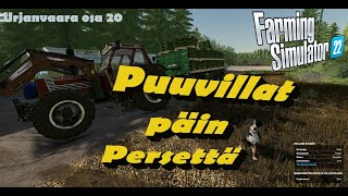 URJANVAARA - PUUVILLAT PÄIN PERSETTÄ - OSA 20 - FS22 SUOMI