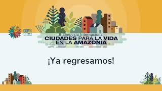 II Simposio Internacional ‘Ciudades para la vida en la Amazonia