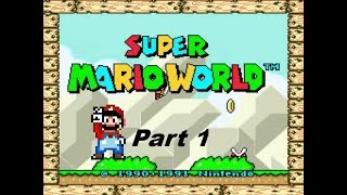 Super Mario World Part 1