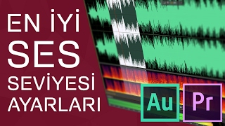 Videolarınız İçin En İyi Ses Seviyesi Ayarları | Audition Dersleri