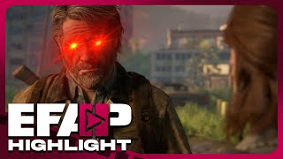 Everything in TLOU 2 is Joel's Fault! | EFAP Highlight