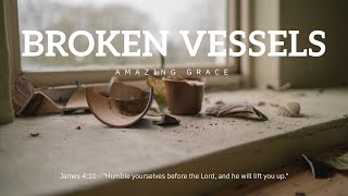 Broken Vessels | Instrumental Worship Music | Hillsong UNITED Instrumental Version  | Amazing Grace