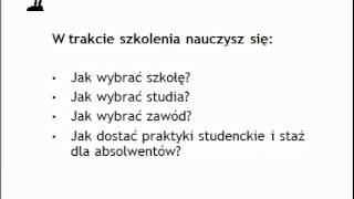 Jak wybrać szkołę, studia, zawód i dostać się na praktyki studenckie i staż absolwencki?!