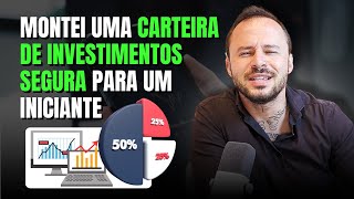 A MELHOR CARTEIRA DE INVESTIMENTOS PARA INICIANTES - AÇÕES, FUNDOS IMOBILIÁRIOS E RENDA FIXA