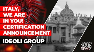 ITALY, WE ARE IN YOU! - CERTIFICATION ANNOUNCEMENT // IDEOLI