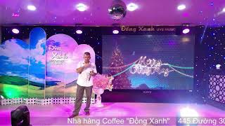 2 Mùa Noel - A Tâm " Đồng Xanh Restaurant Live Music 2024 "