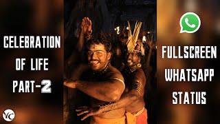 Celebration of Life | Part-2 | Aayirathil Oruvan | FullScreen Whatsapp status | 1080p 60FPS