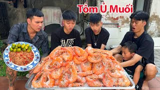 Hữu Bộ | Làm Mâm Tôm Ủ Muối Khổng Lồ