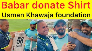 Exclusive 🛑 King Babar Azam Donate his shirt to Usman KHawaja for his foundation at Brisbane Gabba