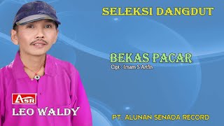 LEO WALDY - BEKAS PACAR ( Official Musik ) HD