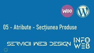 05 - Adăugare Atribute - Woocommerce