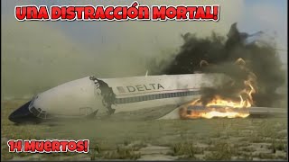 Una Distracción Mortal! / La Tragedia Del  Vuelo 1141 de Delta Air Lines.