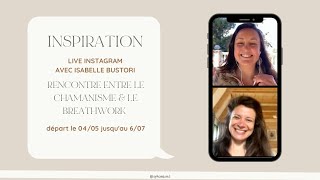 RENCONTRE ENTRE LE CHAMANISME & LE BREATHWORK (LIVE INSTAGRAM)