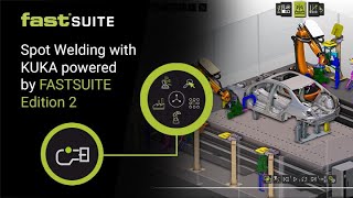 Spot Welding with KUKA powered by FASTSUITE 2017