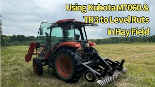 Smoothing Out Ruts in a Hay Field Using a Kubota M7060 & TR3 from ABI Attachments