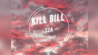 SZA - Kill Bill [Lyric Video]