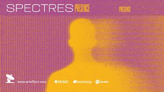 SPECTRES: "Presence" from Presence #ARTOFFACT #postpunk #newwave