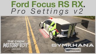 Ford Focus RS RX Pro Settings V2.0 | The Crew Motorfest | Hoonigan Gymkhana Live Summit