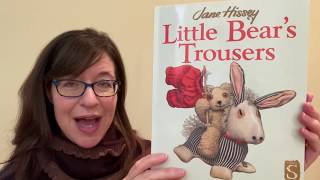 “Little Bear’s Trousers” by Jane Hissey