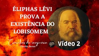 Éliphas Lévi prova a existência do lobisomem - Vídeo 2