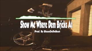 JR. Boss Type Beat - Show Me Where Dem Bricks At (Prod. By BlazeOnDaBeat - 1ST LETTER A)