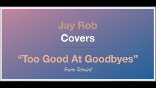 Too Good At Goodbyes Sam Smith Piano Tutorial