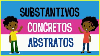 Substantivo concreto e abstrato - Morfossintaxe - Vídeo educativo com atividades - Bncc