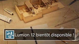 Lumion 12 Bientôt disponible