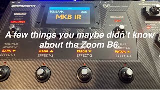 Just a couple more options on the Zoom B6 to help you along.