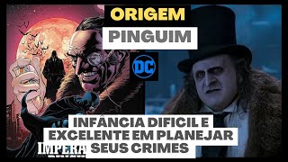 Pinguim (Oswald Cobblepot) - infância sofrida e gênio do crime de Gotham   Origem e História