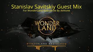 Stanislav Savitskiy - Guest Mix For  WonderLand  Radioshow By AVAlone.