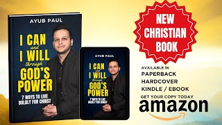 I Can and I Will through God's Power Christian Book by Ayub Paul | Cornerstone Asian Church Canada