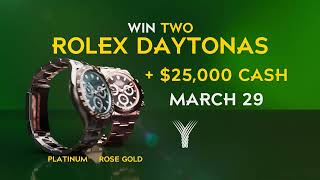 Win Two Rolex Daytonas + $25K Cash at Yaamava' Resort & Casino this March!