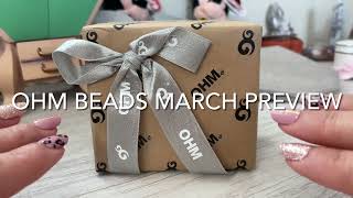 OHM Beads | March Preview