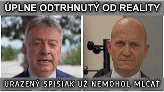 ÚPLNE ODTRHNUTÝ OD REALITY. URAZENÝ SPIŠIAK UŽ NEMOHOL MLČAŤ.