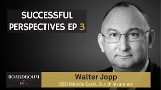 Successful Perspectives Conversations Ep 3: Walter Jopp | Boardroom by EMIR