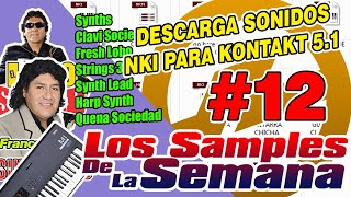 DESCARGA SONIDOS NKI PARA KONTAKT 5 (LOS SAMPLES DE LA SEMANA #12)