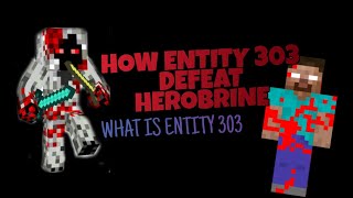 What Is Entity 303 | Entity 303 explained | entity 303 Vs herobrine #minecraft #minecraftfacts