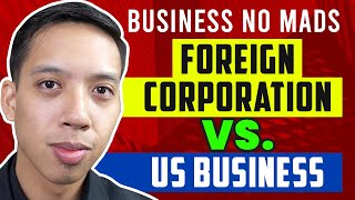 Foreign Company vs. US Company: LAWYER EXPLAINS