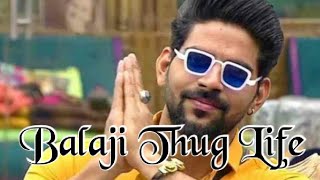 Bigg Boss 4 Balaji Thug life clips | Tamil Thug life video