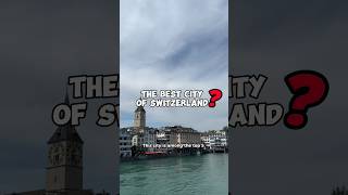 Zurich - the best city of Switzerland? #shorts #switzerland #zurich #travel