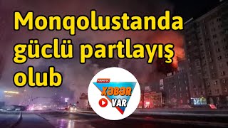 Monqolustanda güclü partlayış olub, 24 nəfər həlak olub