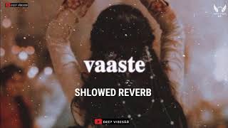 #trending  vaste :__ shlowed reverb songs | trending song | viral romantic songs #romanticsong