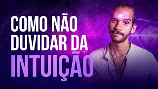 INTUIÇÃO - Como saber se é ela mesma que tá falando?